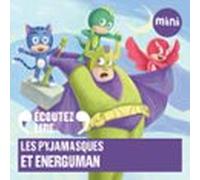 Les Pyjamasques Et Energuman (audiolibro)
