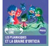 Les Pyjamasques Et La Graine Dorticia (audiolibro)