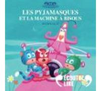 les pyjamasques et la machine à bisous (audiolibro)