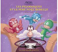 Les Pyjamasques et le Père Noël rebelle