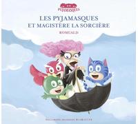 Les Pyjamasques et Magistère la sorcière