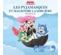 les pyjamasques et magistère la sorcière (audiolibro)
