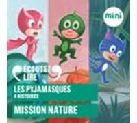 Les Pyjamasques - Mission Nature - 4 Histoires (audiolibro)