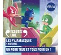 Les Pyjamasques - Un Pour Tous Et Tous Pour Un ! - 4 Histoires (audiol