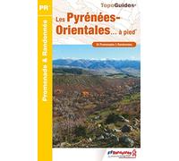Les Pyrénées-Orientales... à pied: 25 promenades & randonnées: D066 (Promenade & Randonnée)