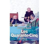 Les Quarante-Cinq: Tome 2
