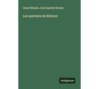 Les quatrains de Khèyam