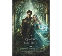 Les quatre Eléments: Tome 2: L'ombre de Senterra