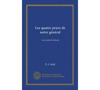 Les quatre peurs de notre général (Vol-1): souvenirs d'enfance