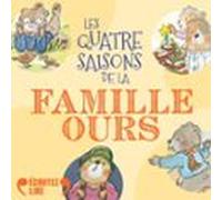 Les quatre saisons de la famille Ours