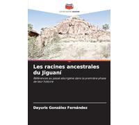 Les racines ancestrales du Jiguaní