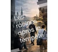 Les racines après la tempête