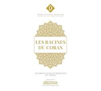 Les Racines du Coran: Vocabulaire essentiel du Coran
