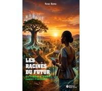 LES RACINES DU FUTUR: Le combat d'Abiba contre l'invisible