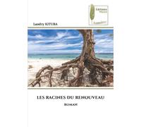 LES RACINES DU RENOUVEAU: ROMAN