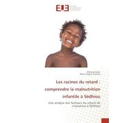 Les racines du retard : comprendre la malnutrition infantile à Sédhiou: Une analyse des facteurs du retard de croissance à Sédhiou