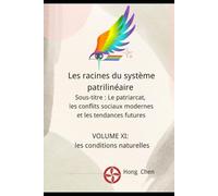 Les racines du système patrilinéaire: Sous-titre : Le patriarcat, les conflits sociaux modernes et les tendances futures