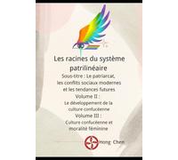 Les racines du système patrilinéaire: Sous-titre : Le patriarcat, les conflits sociaux modernes et les tendances futures