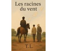 Les racines du vent