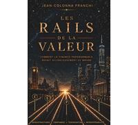 Les Rails de la Valeur: Comment la finance programmable refait silencieusement le monde