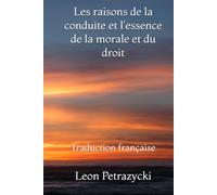 "Les raisons de la conduite et l'essence de la morale et du droit", suivi de "Pour les droits des femmes": Traduction française