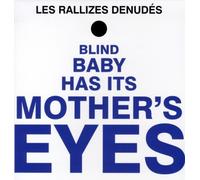 Les Rallizes Dénudés - Blind Baby Has It's Mothers Eyes [Vinilo]