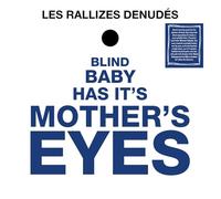 Les Rallizes Denudes - Les Rallizes Denudes: Blind Baby Has Its Mothers Eyes [Winyl] [Vinilo]