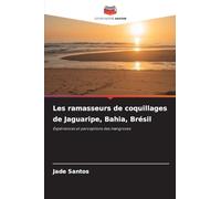 Les ramasseurs de coquillages de Jaguaripe, Bahia, Brésil: Expériences et perceptions des mangroves