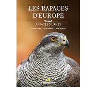 Les rapaces d'Europe - Tome 1: rapaces diurnes