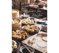 Les Raviolis au Porc - Tome 1: Cent raviolis au porc, le roi du jiaoz (L'Empire du Jiaozi - L'Encyclopédie des 1000 Raviolis de Chine)