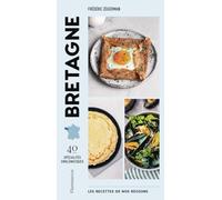 Les recettes de nos régions : Bretagne: 40 spécialités emblématiques