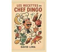 Les recettes du Chef Dingo