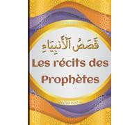 les récits des prophètes: Volume 2 | histoire des prophetes islam | livre islam traduit | de l'Arabe en français | la vie des prophètes et des ... islamique | d'après le Coran et les Hadiths