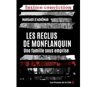 Les Reclus de Monflanquin: Une famille sous emprise