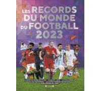 Les Records Du Monde Du Football 2023