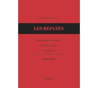 Les Refusés: Je me fous de la vie éternelle - La Guerre est douce... - La Scénariste, Lettre ouverte à Monsieur Arnaud Desplechin - Solatium doloris
