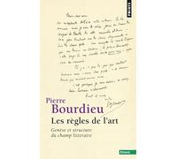 Les Regles De L Art: Genese Et Structure Du Champ Litteraire