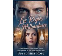 Les Règles du Milliardaire: Un Romance de Contrat entre une Nounou et son Patron Grincheux