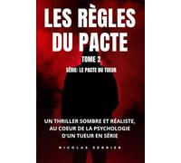 LES RÈGLES DU PACTE: Un thriller sombre et réaliste, quand la raison devient meurtrière (LE PACTE DU TUEUR)