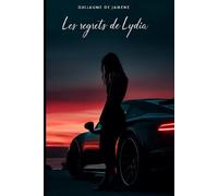 Les regrets de Lydia: Tome 2