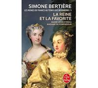 Les Reines de France au temps des Bourbons: Tome 3, La Reine et la favorite