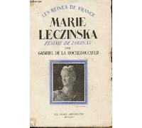 Les reines de france - marie leczinska, femme de louis xv