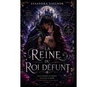 Les Reines sans couronne - Tome 1 La Reine du roi défunt: Un mariage arrangé. Un roi maudit. Une héroïne liée aux morts.