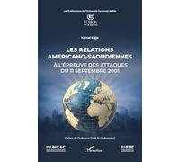 Les relations americano-saoudiennes: À l’épreuve des attaques du 11 septembre 2001