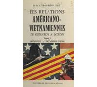 Les Relations Américano-vietnamiennes De Kennedy À Nixon (1). Kennedy
