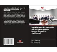 Les relations B2B dans le cadre du marketing transactionnel et relationnel
