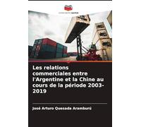 Les relations commerciales entre l'Argentine et la Chine au cours de la période 2003-2019