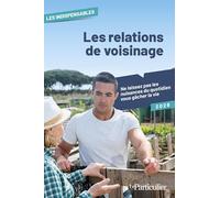 Les relations de voisinage: Ne laissez pas les nuisances du quotidien vous gâcher la vie