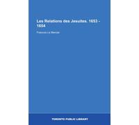 Les Relations des Jesuites. 1653 - 1654