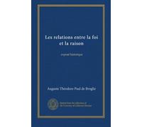 Les relations entre la foi et la raison (v. 1): exposé historique